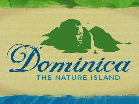 Presentation Outline…  Introduction to Discover Dominica Authority (DDA)  Role of DDA - Marketing - Product Development  Benefits Available  Challenges.