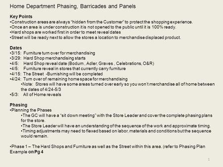 1 Home Department Phasing, Barricades and Panels Key Points Construction areas are always “hidden from the Customer” to protect the shopping experience.