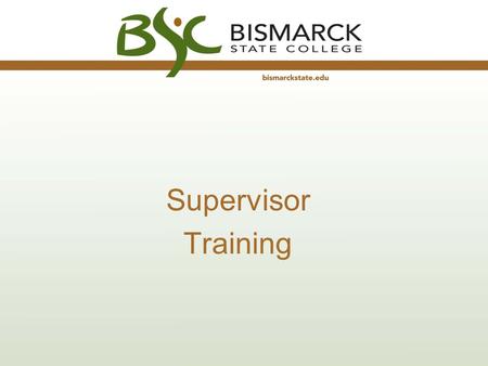 Supervisor Training. A leader’s job is to look into the future and see the organization not as it is, but as it should be.