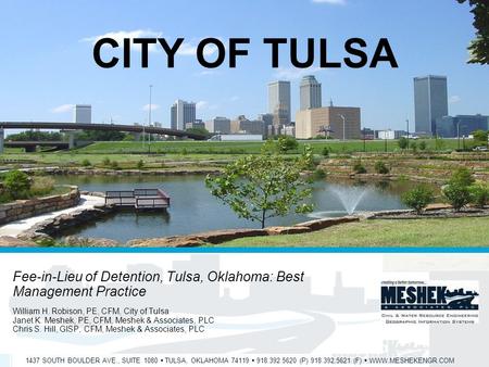 1437 SOUTH BOULDER AVE., SUITE 1080  TULSA, OKLAHOMA 74119  918.392.5620 (P) 918.392.5621 (F)  WWW.MESHEKENGR.COM CITY OF TULSA Fee-in-Lieu of Detention,