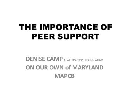 THE IMPORTANCE OF PEER SUPPORT