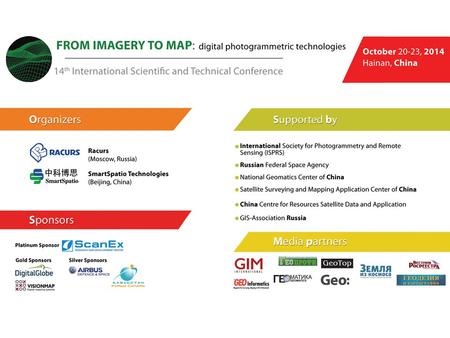 Organizers: Racurs (Russia, Moscow) Since its foundation in 1993, the Racurs Company has been developing innovative digital mapping software for the processing.