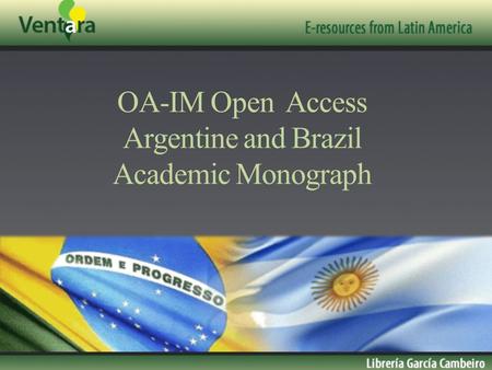 OA-IM Open Access Argentine and Brazil Academic Monograph.