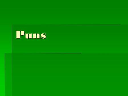 Puns Why is a fish easy to weigh? Because it has its own scales!