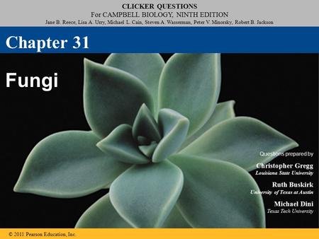 Click to edit Master title style Click to edit Master subtitle style CLICKER QUESTIONS For CAMPBELL BIOLOGY, NINTH EDITION Jane B. Reece, Lisa A. Urry,