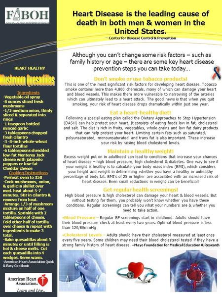 Heart Disease is the leading cause of death in both men & women in the United States. – Center for Disease Control & Prevention Although you can’t change.