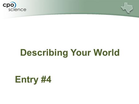 Describing Your World Entry #4. Learning by asking questions is called inquiry. Scientists use this same inquiry process as detectives to come up with.