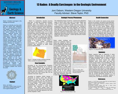 Name: Joni Osborn Organization: Western Oregon University Dept. of Earth and Physical Sciences   Radon: A Deadly Carcinogen in.