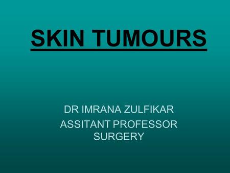 DR IMRANA ZULFIKAR ASSITANT PROFESSOR SURGERY