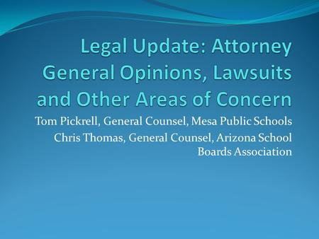 Tom Pickrell, General Counsel, Mesa Public Schools