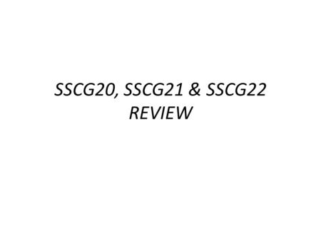 SSCG20, SSCG21 & SSCG22 REVIEW.