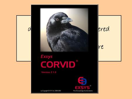 Have you downloaded and registered Exsys‘s CORVID expert system software ?