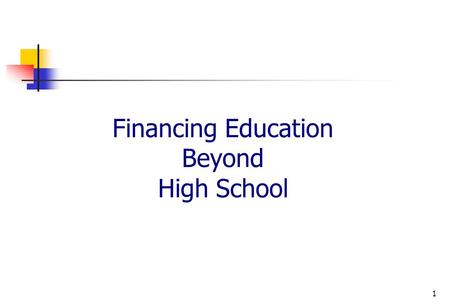 1 Financing Education Beyond High School. 2 Overview of Financial Aid What is Financial Aid How aid is calculated/packaged Application process Questions.