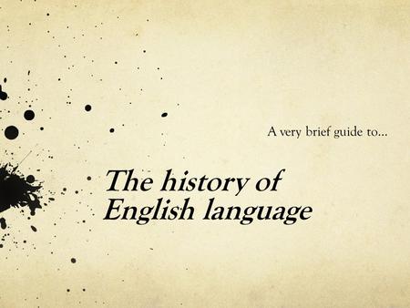 The history of English language