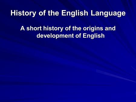 History of the English Language