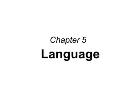 Chapter 5 Language.