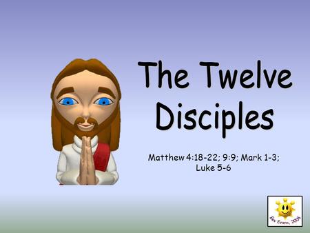 Matthew 4:18-22; 9:9; Mark 1-3; Luke 5-6. When Jesus began to tell people about God he knew he had a great deal of work to do. He decided to find some.