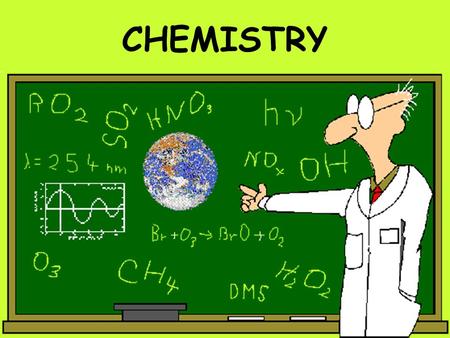 CHEMISTRY.