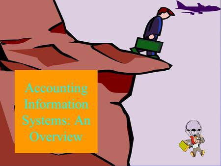 Accounting Information Systems: An Overview