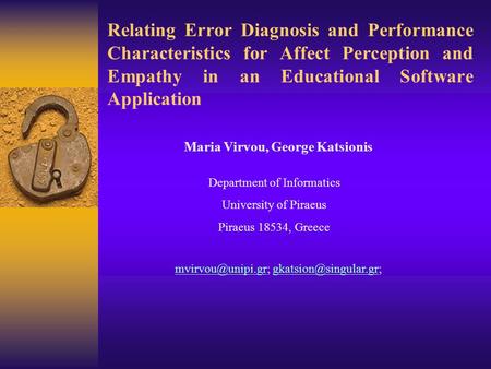 Relating Error Diagnosis and Performance Characteristics for Affect Perception and Empathy in an Educational Software Application Maria Virvou, George.