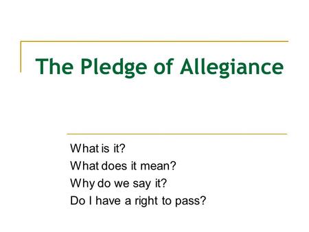 The Pledge of Allegiance