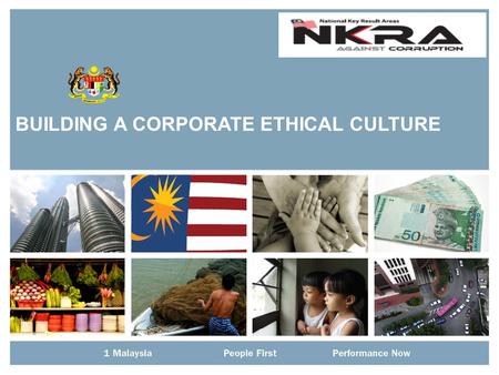 BUILDING A CORPORATE ETHICAL CULTURE. TRACKER Unit of measure 1 Footnote SOURCE: Source 2 MALAYSIAN TRANSFORMATION PROGRAMME ANTI-CORRUPTION INITIATIVES.