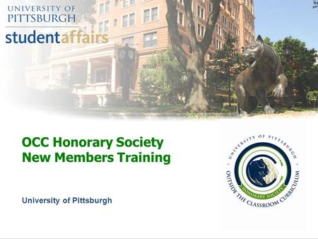 OCC Honorary Society New Members Training University of Pittsburgh.