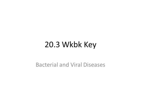 Bacterial and Viral Diseases