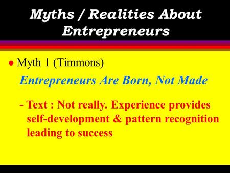 Myths / Realities About Entrepreneurs