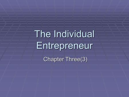 The Individual Entrepreneur