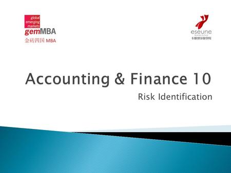 Risk Identification.  IDENTIFY RISKS  How can you identify the causes and effects of the risks in your company?  What can happen?  In this first.