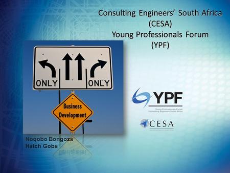 Consulting Engineers’ South Africa (CESA) Young Professionals Forum (YPF) Noqobo Bongoza Hatch Goba.