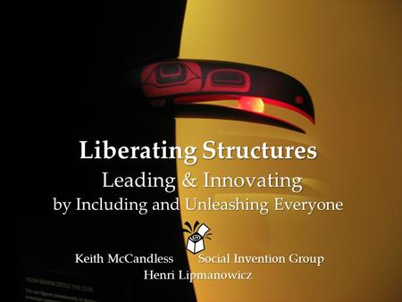 Liberating Structures