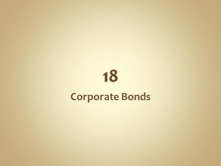 18 Corporate Bonds.