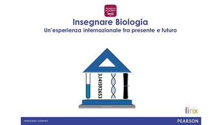 Insegnare Biologia Un’esperienza internazionale tra presente e futuro.