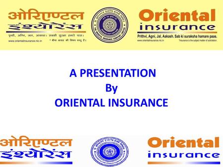 1 A PRESENTATION By ORIENTAL INSURANCE. PRADHANMANTRI SURAKASHA BIMA YOJNA  As a measure towards financial inclusion of the poor in the national mainstream,