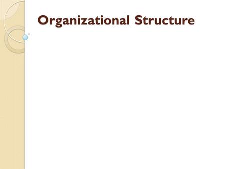 Organizational Structure