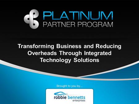 Transforming Business and Reducing Overheads Through Integrated Technology Solutions.