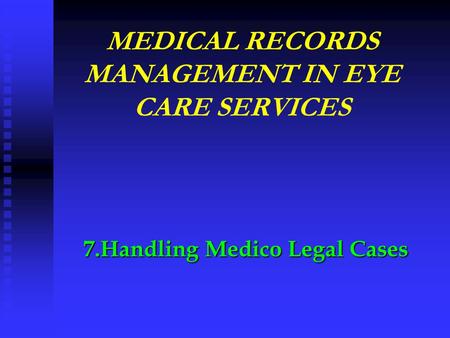 MEDICAL RECORDS MANAGEMENT IN EYE CARE SERVICES