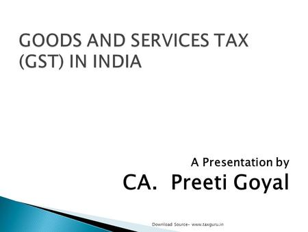 GOODS AND SERVICES TAX (GST) IN INDIA