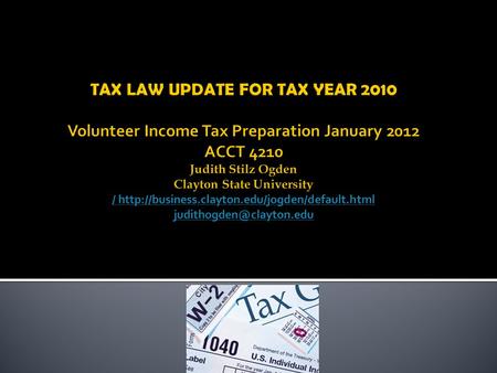  RESOURCES  Each Training Module in Link and Learn has: What’s New This Year. It is 2011 information.  TaxWise has many resources  Pub 17