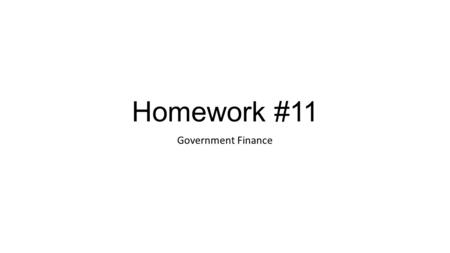 Homework #11 Government Finance. Some suggest that states are addicted to their vice taxes. This certainly might be true with a unit excise tax on cigarettes.