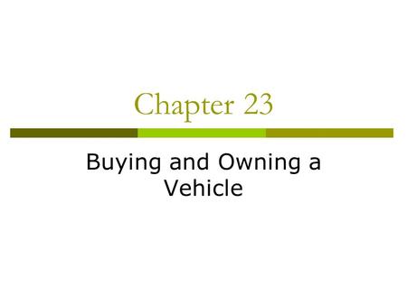 Buying and Owning a Vehicle