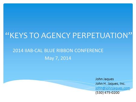 “KEYS TO AGENCY PERPETUATION”