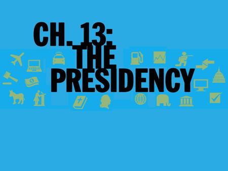 The Constitutional Basis of the Presidency The framers of the Constitution wanted an “energetic” presidency, capable of quick, decisive action.