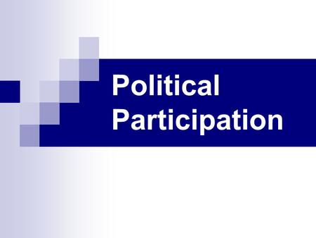 Political Participation. Voter Turnout Measured 3 ways (2008/2010 elections): Voting Age Population = 57% / 38% Voting Eligible Population = 61% / 41%