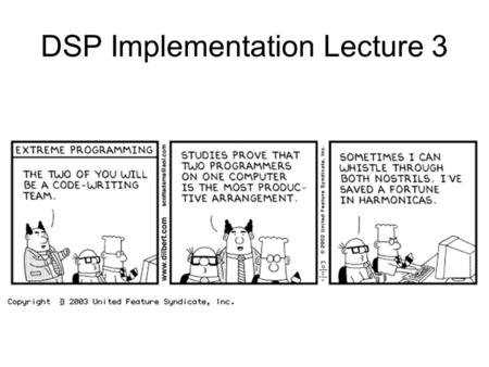 DSP Implementation Lecture 3. Anatomy of a DSP Project In VDSP Linker Description File (.LDF) Source Files (.asm,.c,.h,.cpp,.dat) Object Files (.doj)