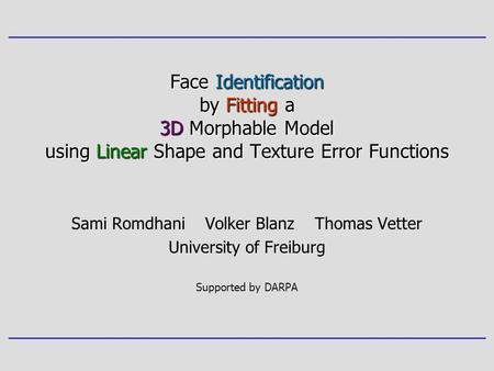 Sami Romdhani    Volker Blanz    Thomas Vetter University of Freiburg