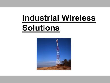 Industrial Wireless Solutions. 2 Agenda  Introduction  Products & Specs  Applications.