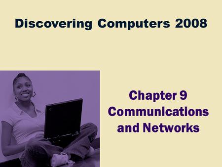 Chapter 9 Communications and Networks